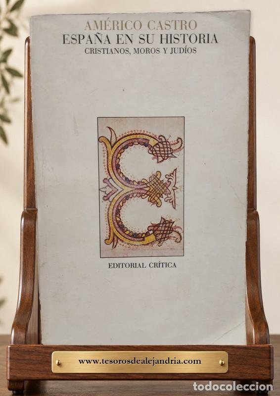 Libros de segunda mano: Espa&ntilde;a en su historia: Cristianos, moros y jud&iacute;os - Am&eacute;rico Castro - Editorial Cr&iacute;tica - Lecturas 22