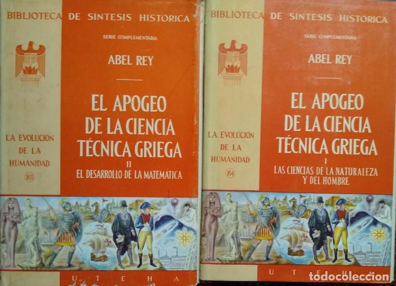 Libros de segunda mano: El Apogeo de la Ciencia T&eacute;cnica Griega (2 Tomos) - Abel Rey - Editorial Uteha - 1962
