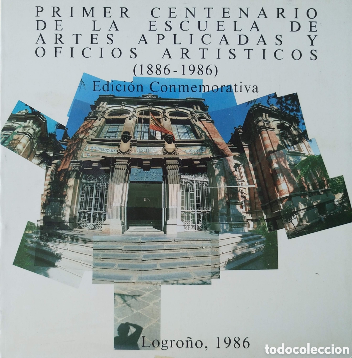 Libros de segunda mano: Primer centenario de la Escuela de Artes Aplicadas y Oficios Art&iacute;sticos(1886-1986).Ed.Conmemorativa.