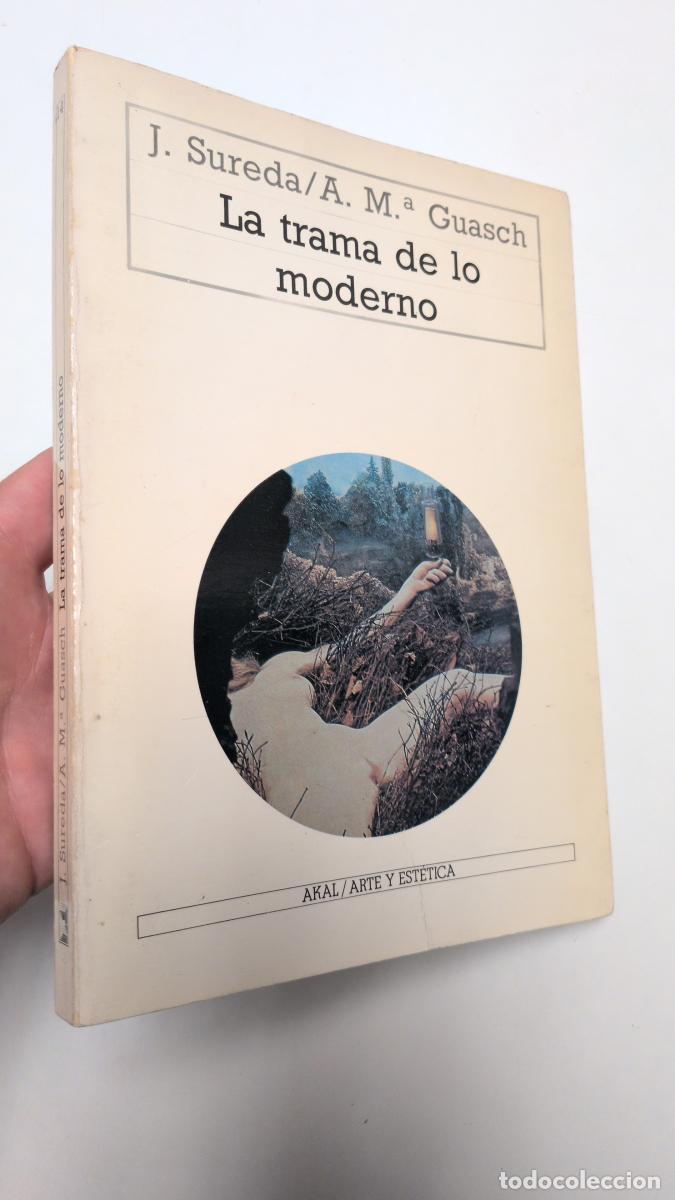 Libros de segunda mano: La trama de lo moderno - Anna Maria Guasch Joan Sureda