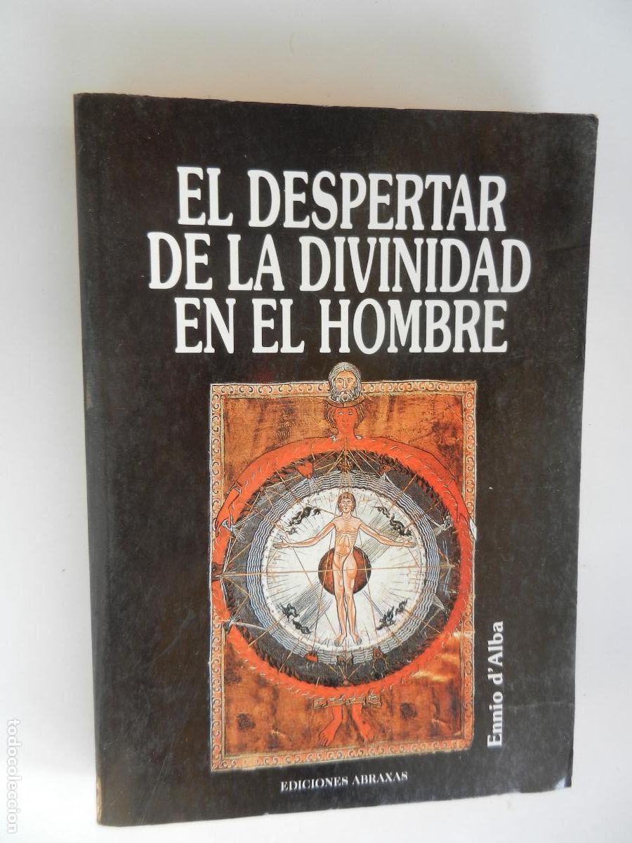 Libros de segunda mano: EL DESPERTAR DE LA DIVINIDAD EN EL HOMBRE - ENNIO DALBA - EDICIONES ABRAXAS -2000 - Foto 1