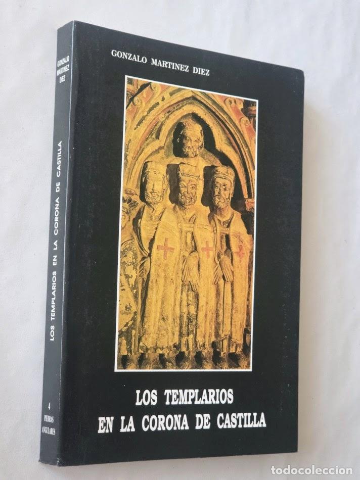 Libros de segunda mano: LOS TEMPLARIOS EN LA CORONA DE CASTILLA - MART&Iacute;NEZ D&Iacute;EZ ,Gonzalo