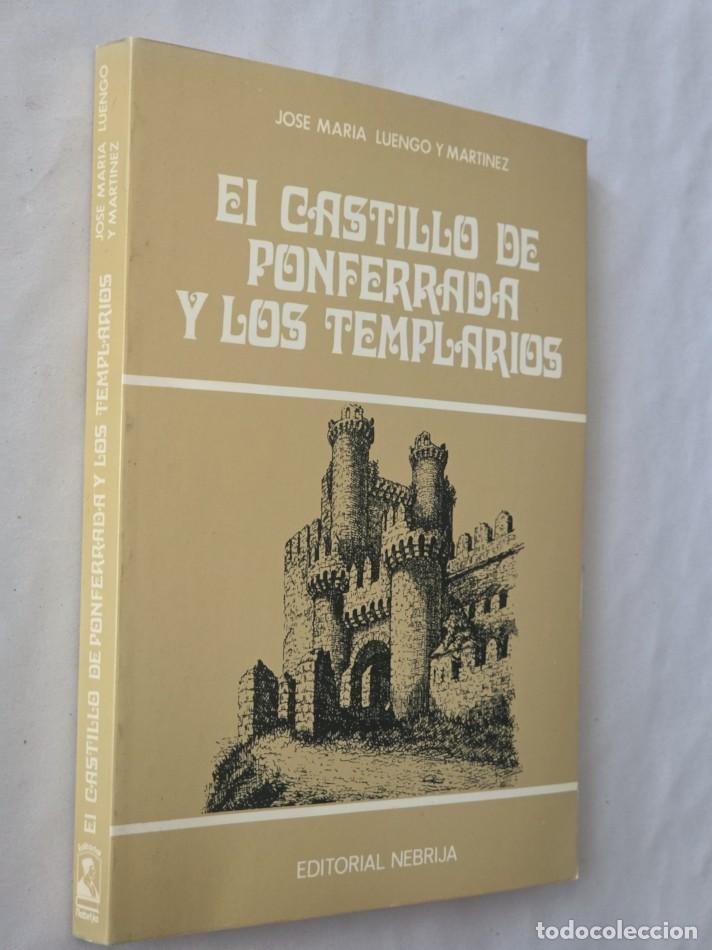 Libros de segunda mano: EL CASTILLO DE PONFERRADA Y LOS TEMPLARIOS - LUENGO Y MART&Iacute;NEZ, Jos&eacute; Mar&iacute;a