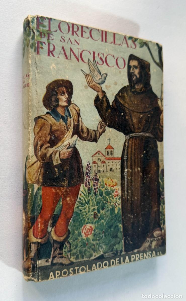 Libros de segunda mano: FLORECILLAS DE SAN FRANCISCO / LECTURAS RECREATIVAS APOSTOLADO DE LA PRENSA A&Ntilde;O 1946