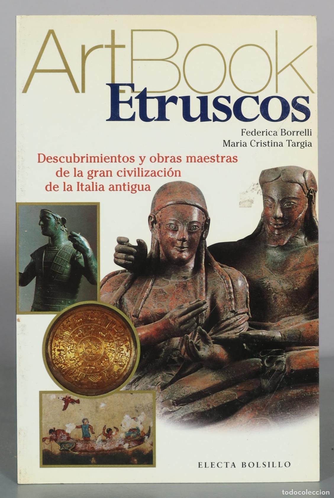 Libros de segunda mano: Etruscos - Descubrimientos y obras maestras de la gran civilizaci&oacute;n de la Italia antigua - Federica