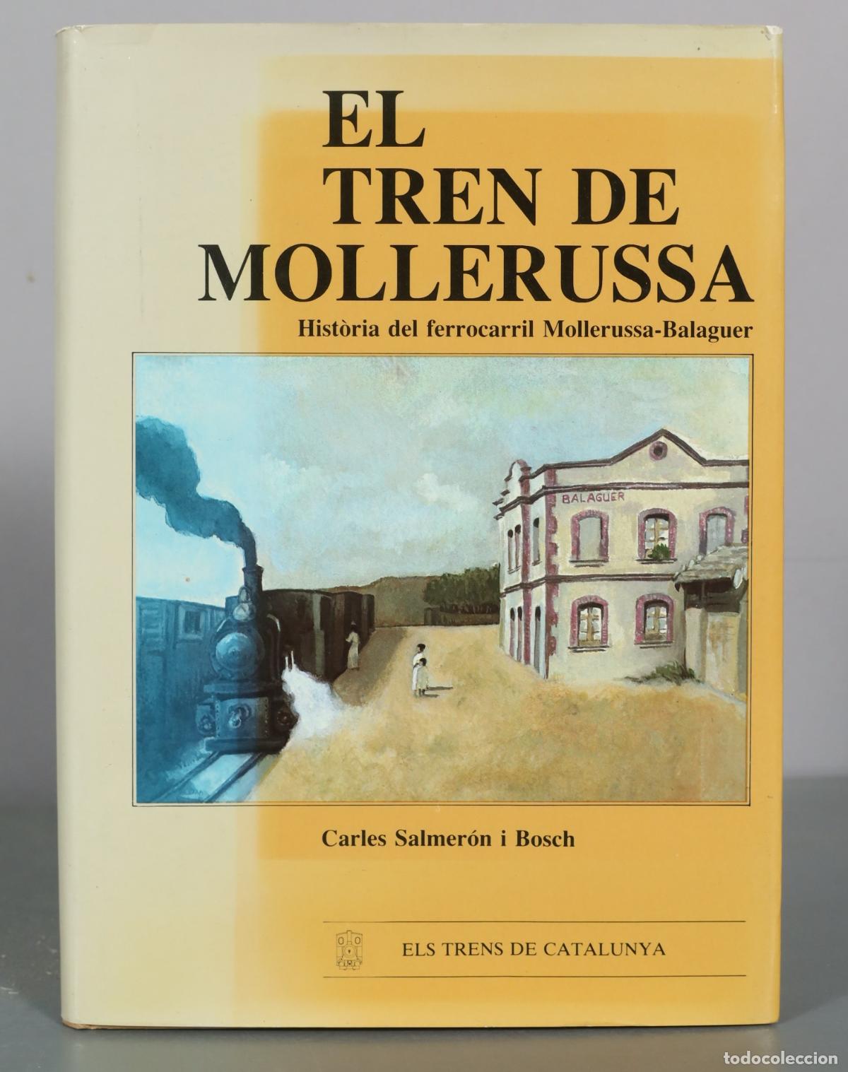 Libros de segunda mano: El tren de Mollerussa - Carles Salmer&oacute;n i Bosch - Els Trens de Catalunya