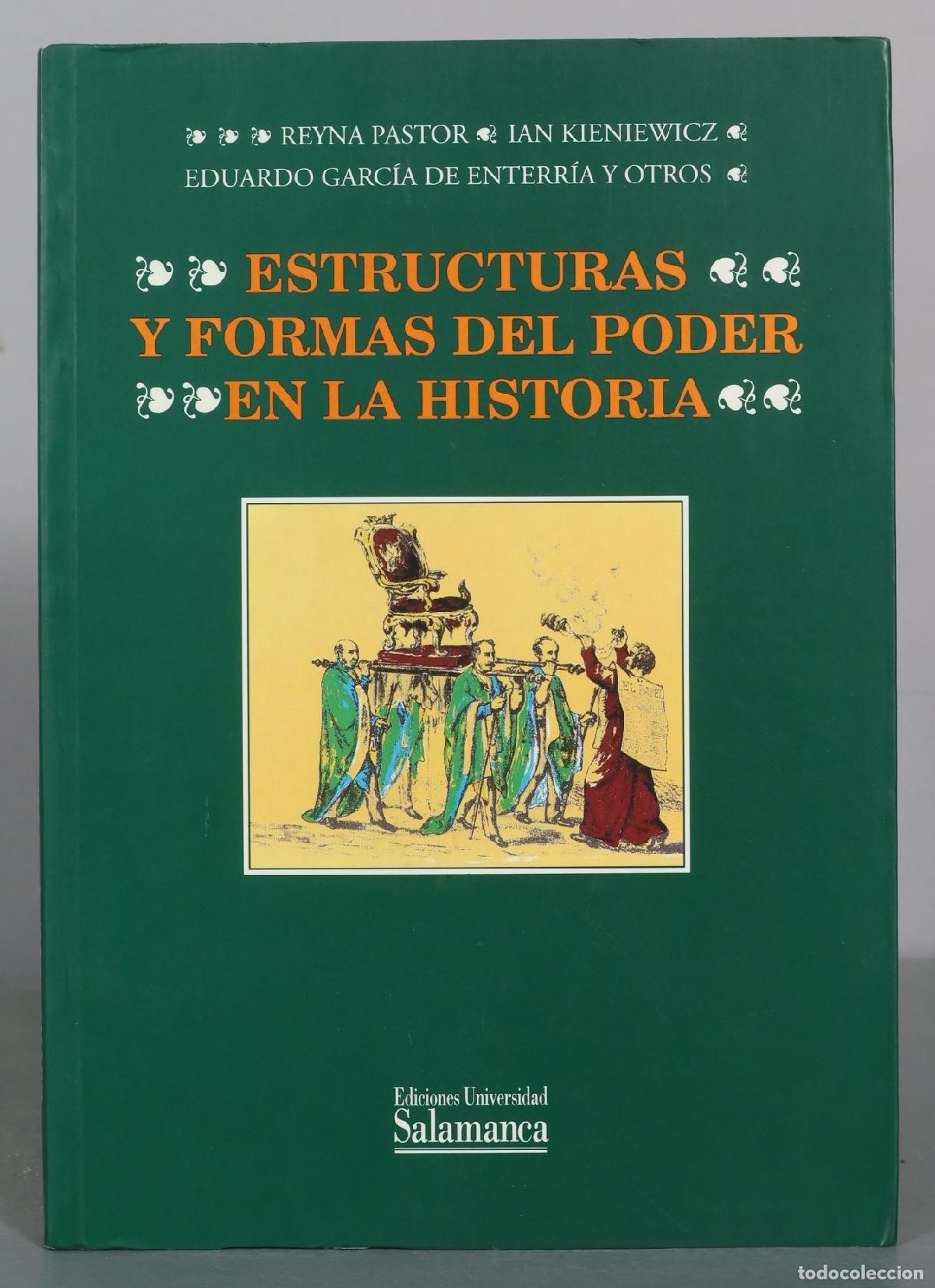 Libros de segunda mano: Estructuras y formas del poder en la historia - Reyna Pastor, Ian Kieniewicz, Eduardo Garc&iacute;a de