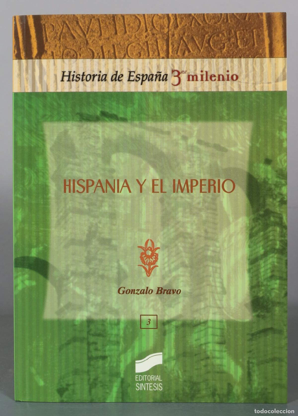 Libros de segunda mano: Hispania y el Imperio - Gonzalo Bravo - Editorial Sintesis