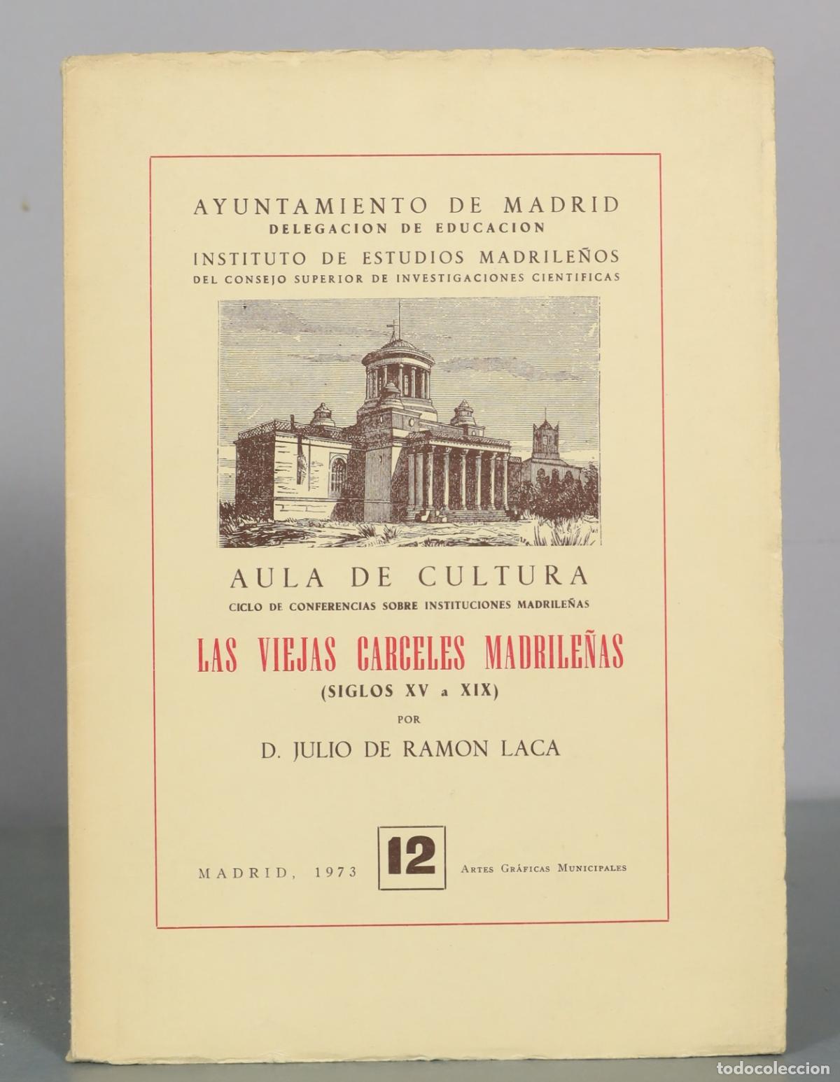 Libros de segunda mano: Las viejas c&aacute;rceles madrile&ntilde;as - Julio De Ramon Laca - Artes Gr&aacute;ficas DEDICADO AUTOGRAFO AUTOR