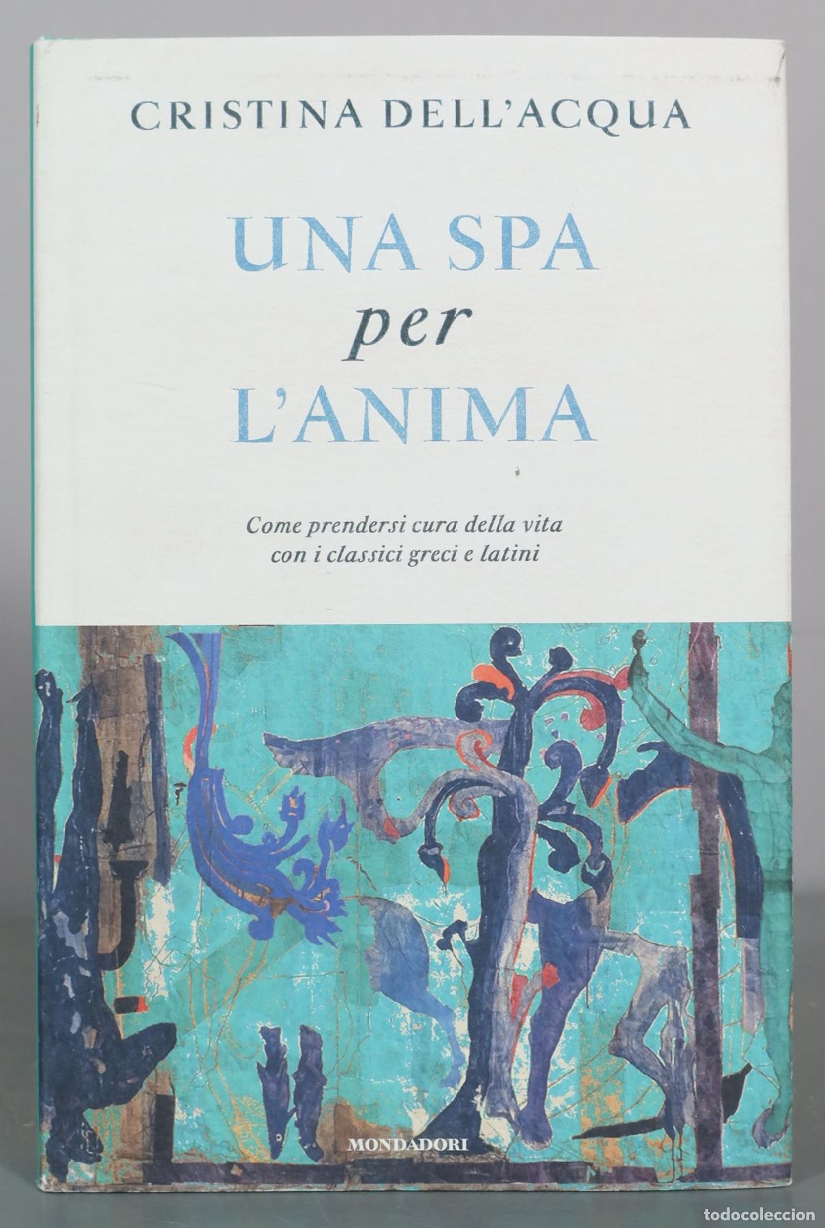 Libros de segunda mano: Una spa per l'anima - Cristina Dell'Acqua - Mondadori