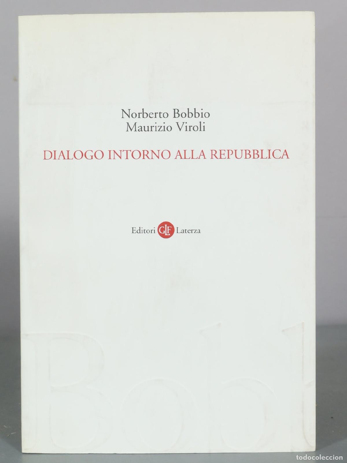 Libros de segunda mano: Dialogo intorno alla repubblica - Norberto Bobbio, Maurizio Viroli - Editori Laterza