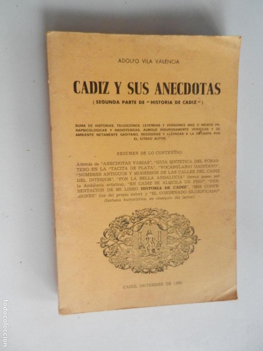 Libros de segunda mano: CADIZ Y SUS ANECDOTAS - 2&ordf; PARTE DE HISTORIA DE CADIZ- ADOLFO VILA VALENCIA - DEDICADO AUTOR