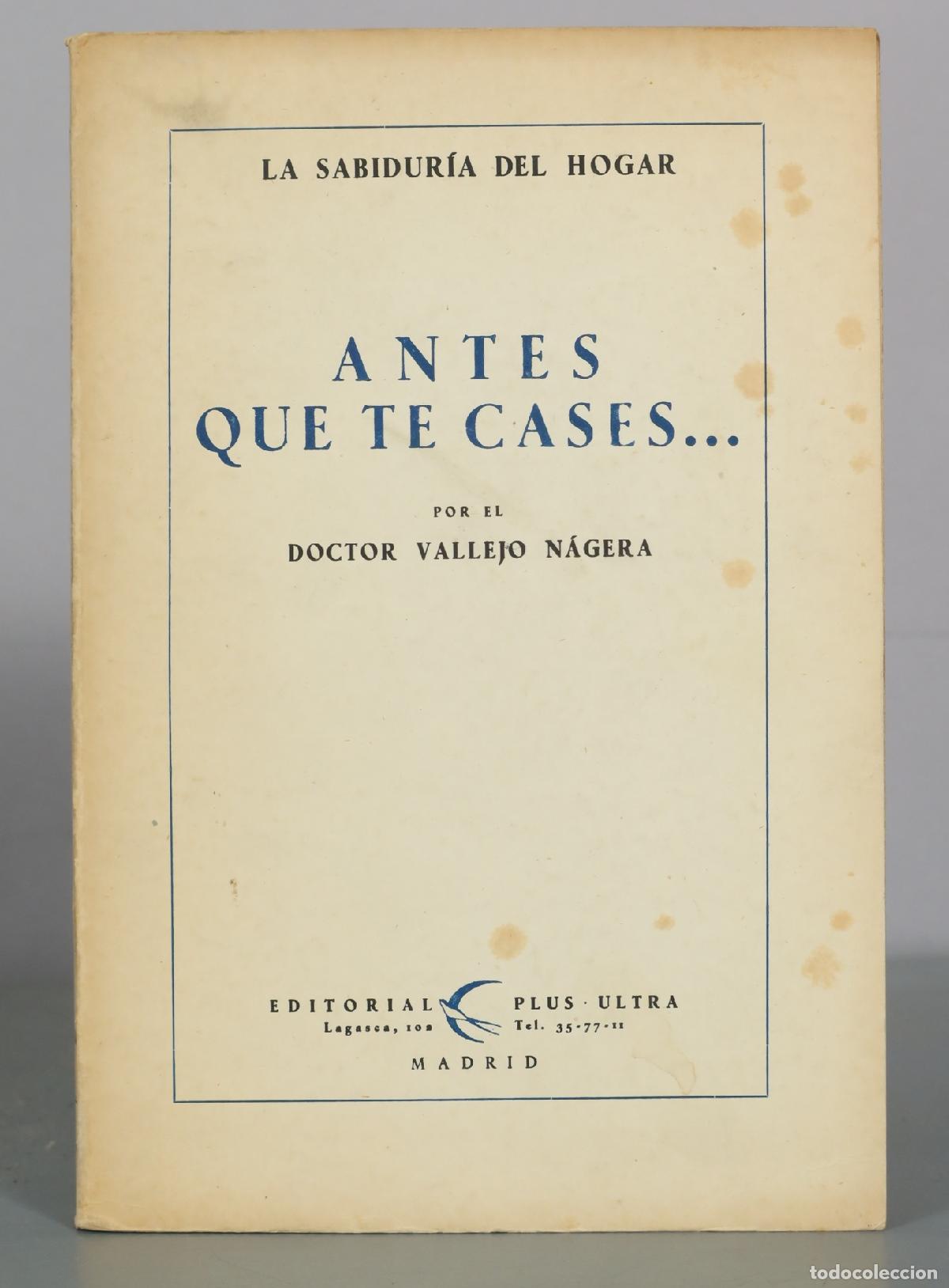 Libros de segunda mano: Antes que te cases... - Doctor Vallejo N&aacute;jera - Editorial Plus Ultra