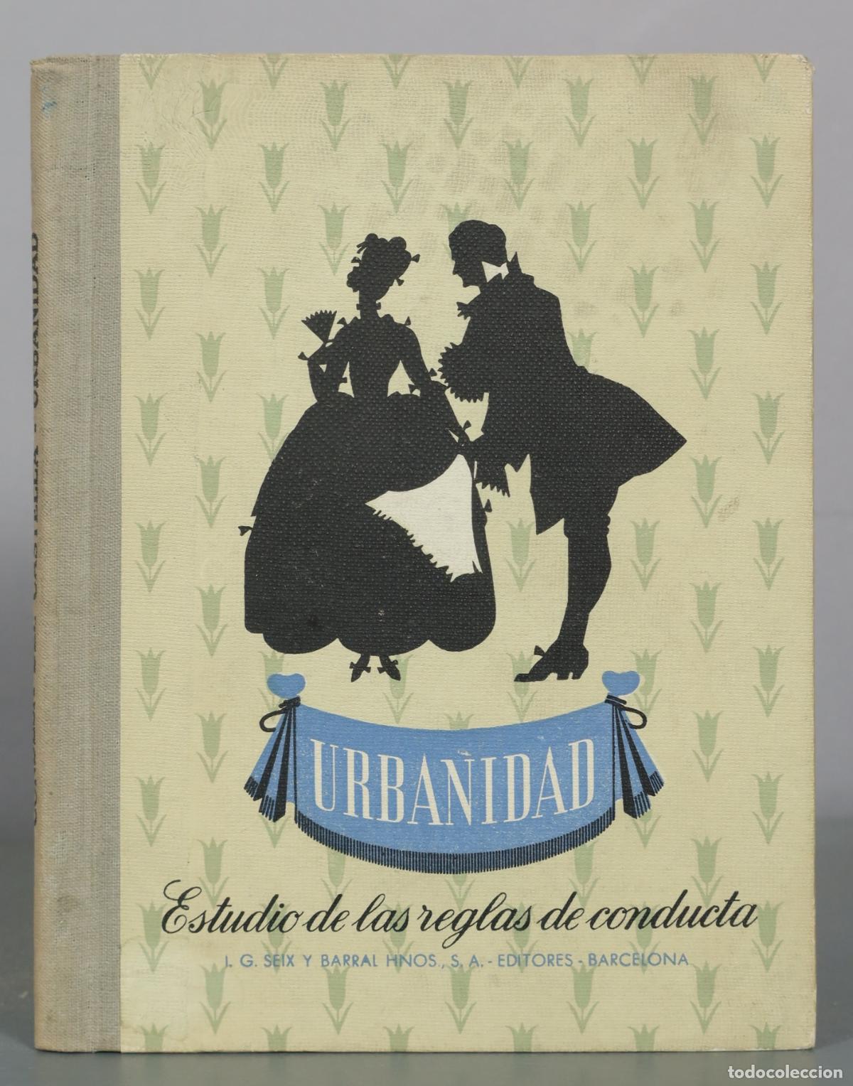 Libros de segunda mano: Urbanidad - Estudio de las reglas de conducta - J. G. Seix y Barral Hnos.
