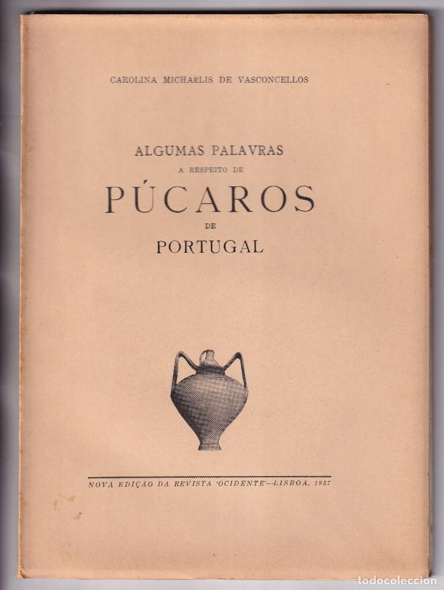 Libros de segunda mano: CAROLINA MICHAELIS DE VASCONCELLOS: P&Uacute;CAROS DE PORTUGAL. 1957. JARRAS. RECIPIENTES DE BARRO