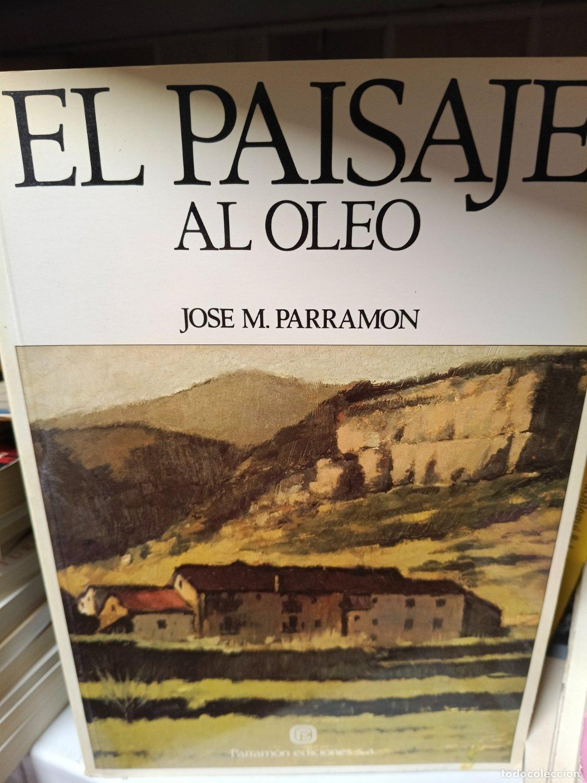 Libros de segunda mano: El paisaje al &oacute;leo | Jos&eacute; Mar&iacute;a Parram&oacute;n | Parram&oacute;n | 1985