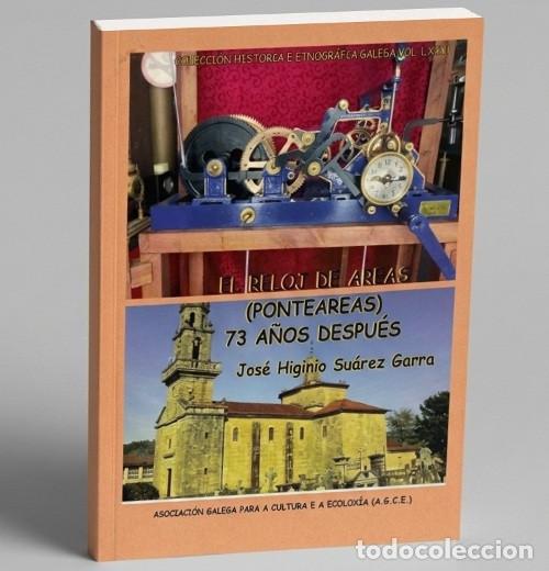 Libros de segunda mano: RELOJERIA MONUMENTAL. RELOJ. DE AREAS. REPARACION. RESTAURACION. PONTEAREAS. GALICIA.