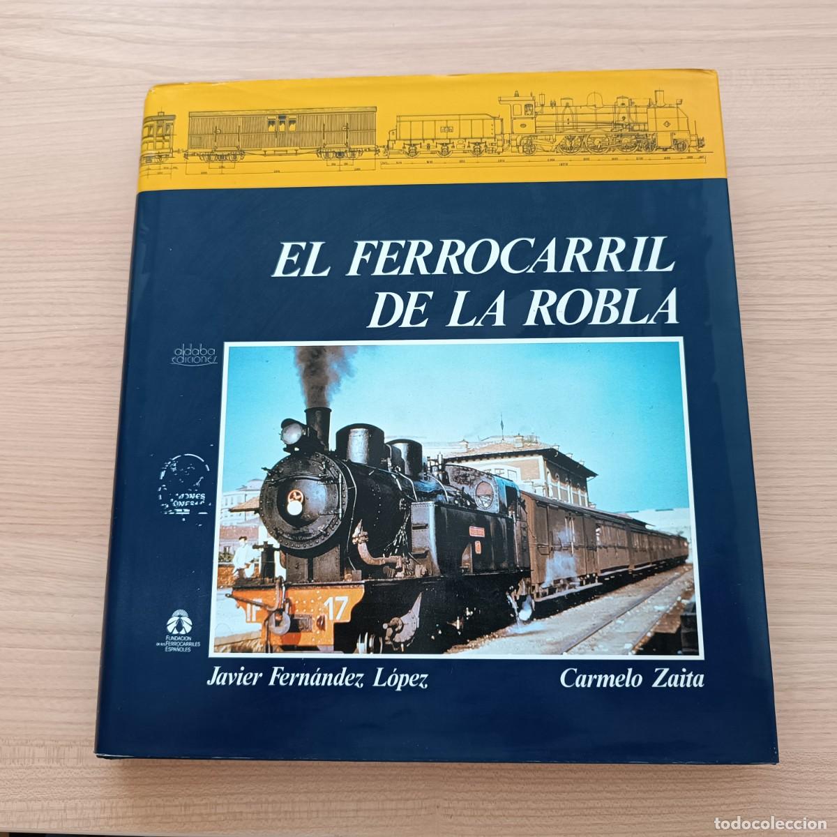 Libros de segunda mano: El ferrocarril de la Robla - Javier Fern&aacute;ndez L&oacute;pez y Carmelo Zaita