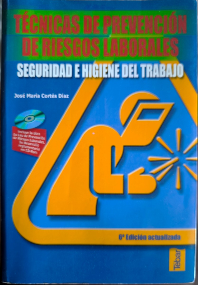 Libros de segunda mano: T&eacute;cnicas de Prevenci&oacute;n de Riesgos Laborales: Seguridad e Higiene en el Trabajo