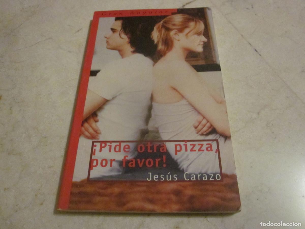 Libros de segunda mano: JESUS CARAZO - &iexcl;PIDE OTRA PIZZA, POR FAVOR! - EDICIONES SM 2003