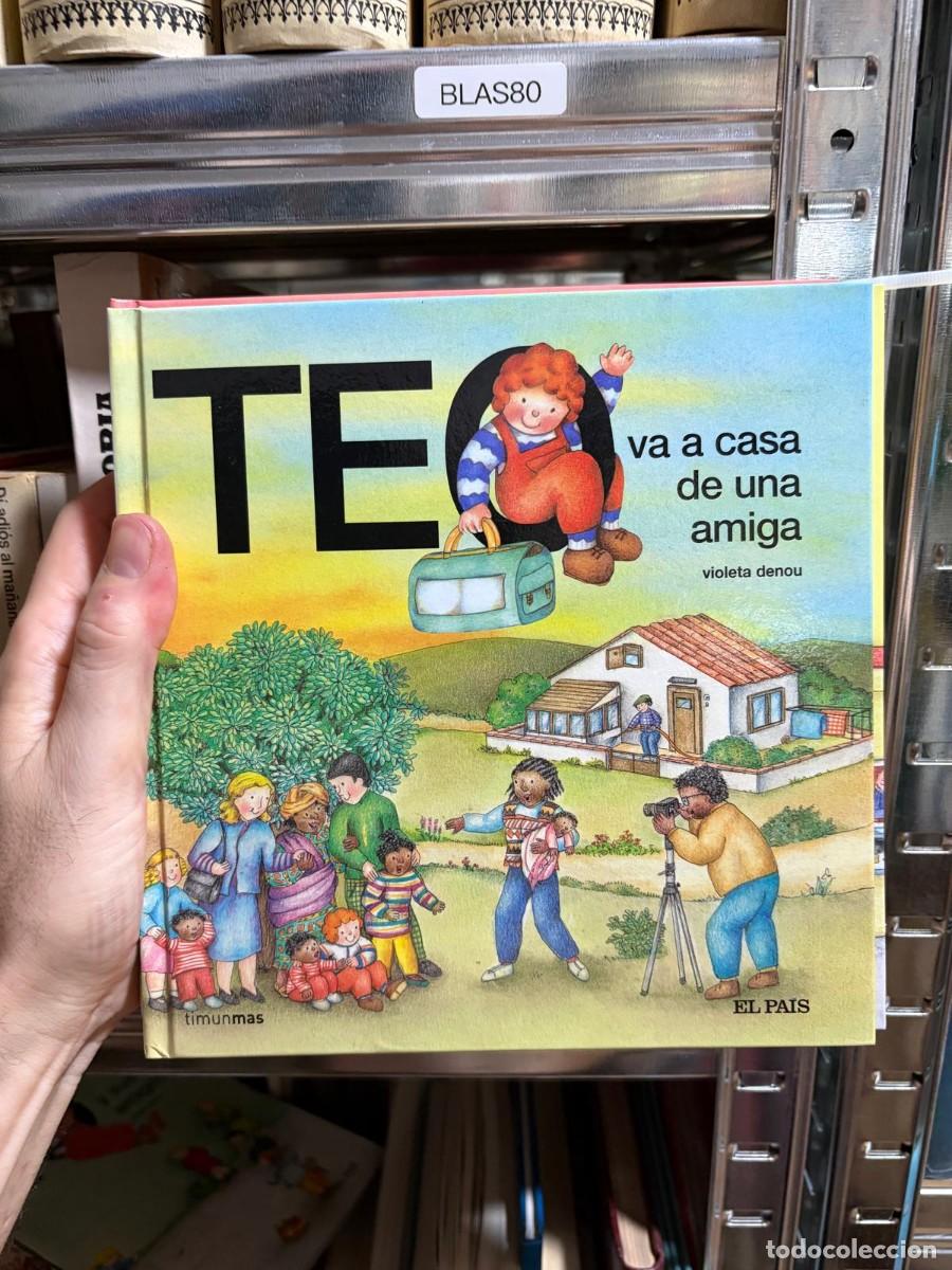 Libros de segunda mano: BLAS80 &mdash; Violeta Denou, Teo VA A CASA DE UNA AMIGA Timun Mas / El Pa&iacute;s.