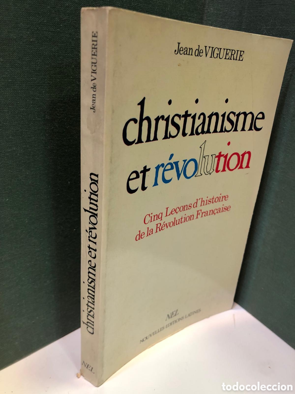 Second hand books: Christianisme et r&eacute;volution. Cinq Le&ccedil;ons d'histoire de la R&eacute;volution Fran&ccedil;aise - Jean de Viguerie