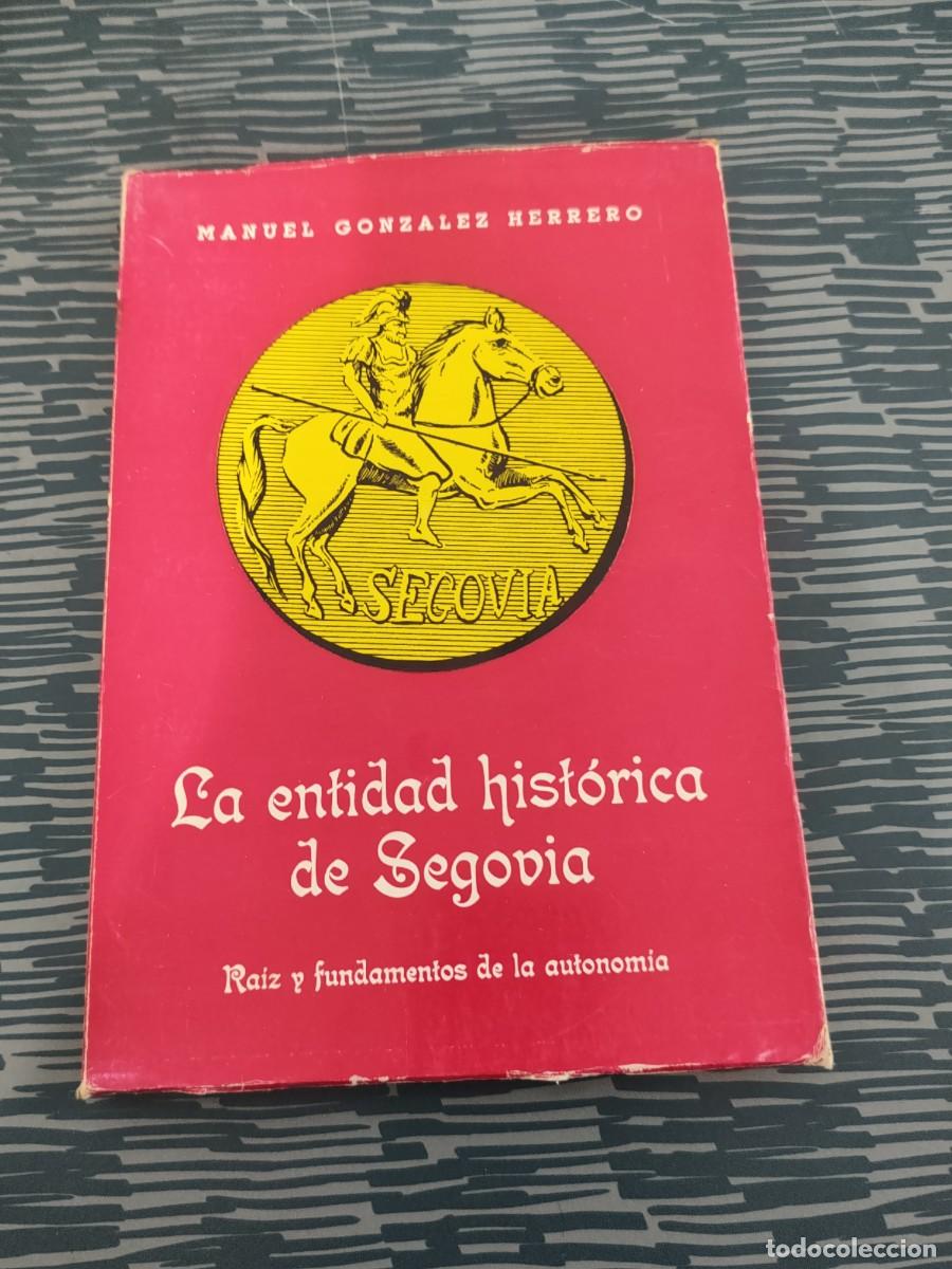 Libros de segunda mano: LA ENTIDAD HISTORICA DE SEGOVIA, MANUEL GONZ&Aacute;LEZ HERRERO,1981,262 P&Aacute;G.