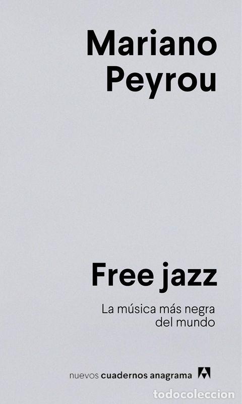 Libros de segunda mano: Free jazz. - Peyrou, Mariano.