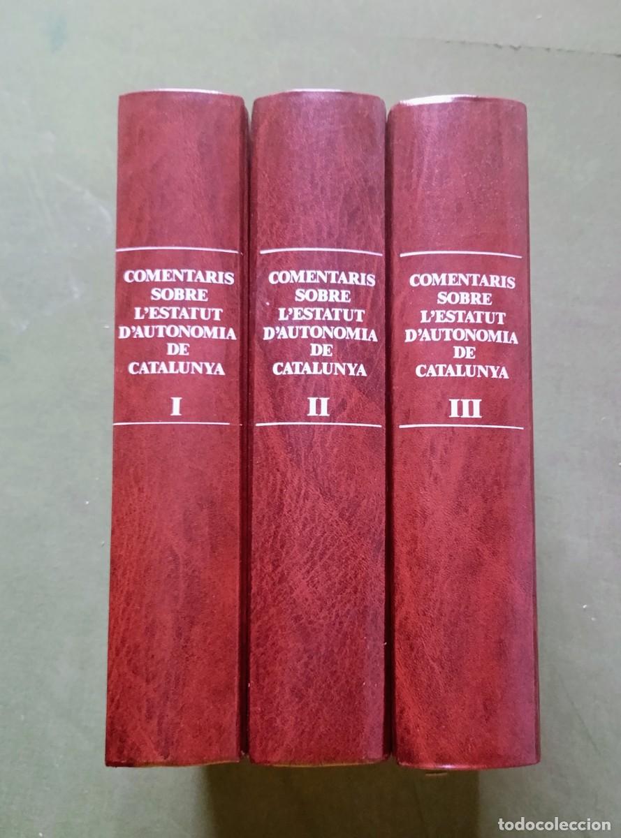 Libros de segunda mano: COMENTARIS SOBRE L'ESTATUT D'AUTONOMIA DE CATALUNYA - OBRA COMPLETA EN TRES VOLUMS - 1988 - D20