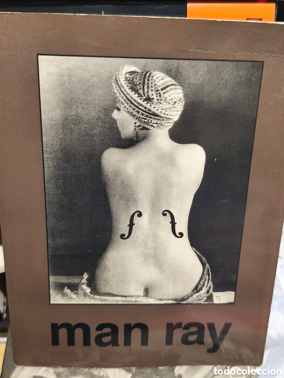 Libri di seconda mano: Man Ray monograf&iacute;a sobre el artista