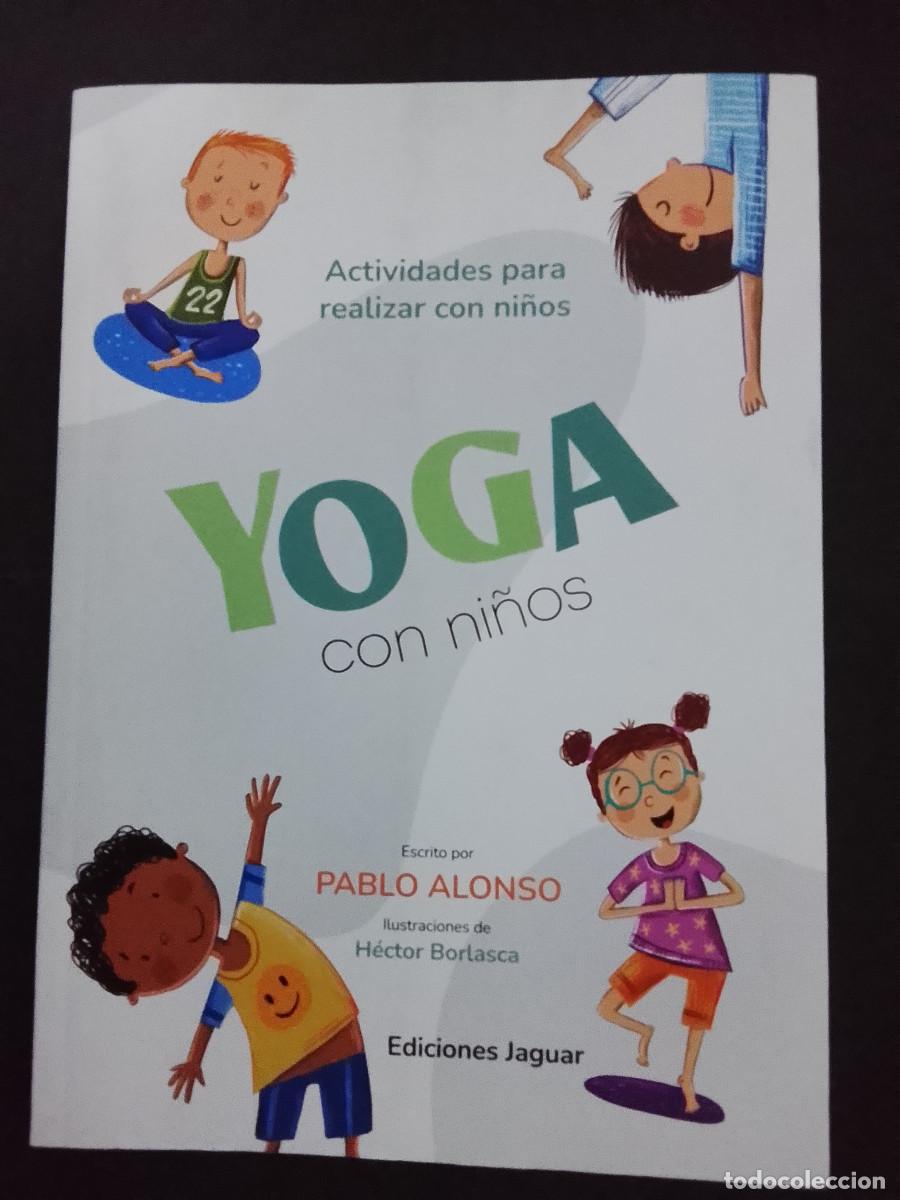 Libros de segunda mano: Pablo Alonso: Yoga con ni&ntilde;os (Ediciones Jaguar. 2023)