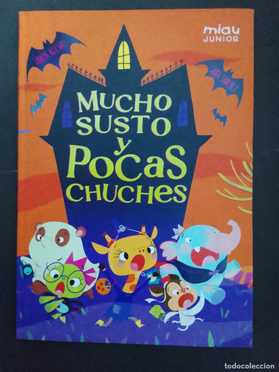 Libros de segunda mano: Gracia Iglesias y Sara S&aacute;nchez: Mucho susto y pocas chuches (Ediciones Jaguar. Colecci&oacute;n Miau. 2024)
