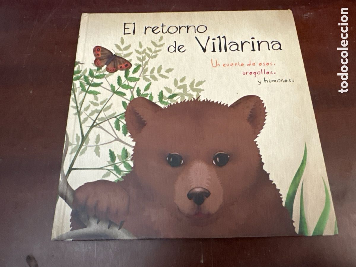 Libros de segunda mano: EL RETORNO DE VILLARINA (UN CUENTO DE OSOS, UROGALLOS Y HUMANOS) - 2010 - FAPAS