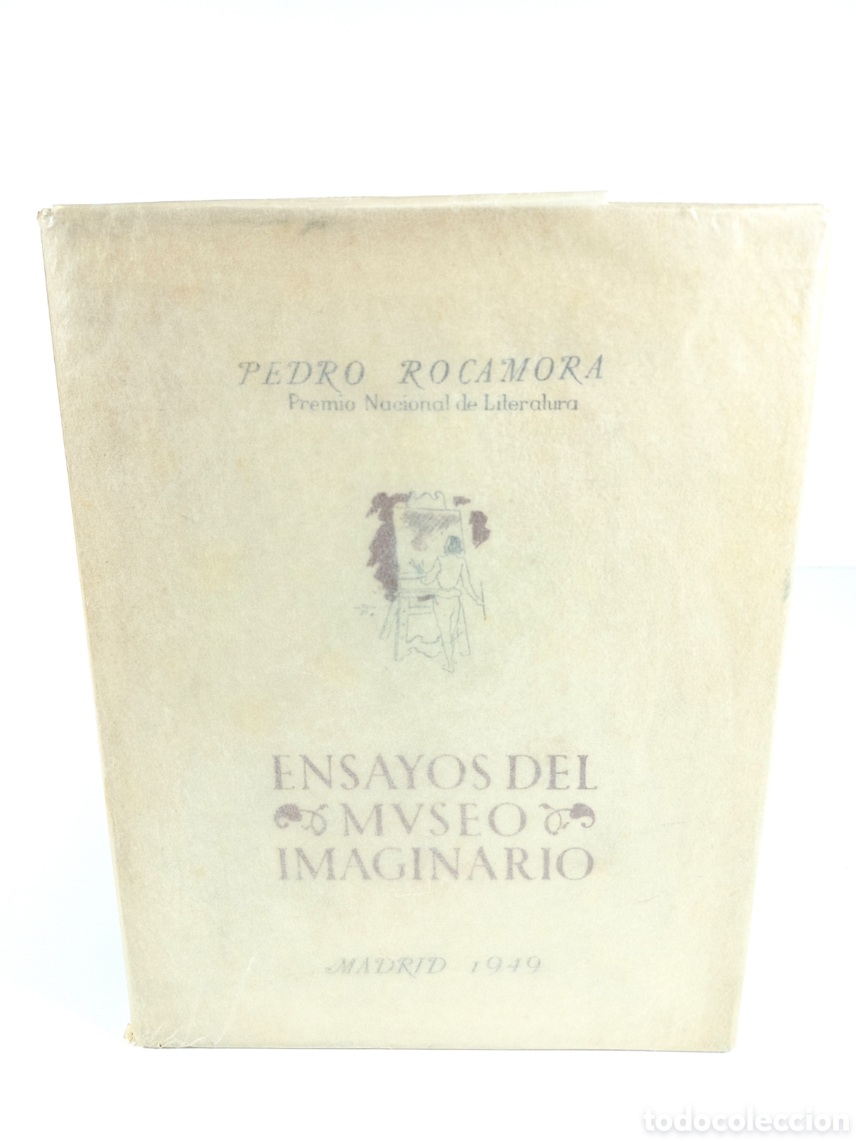 Libros de segunda mano: PEDRO ROCAMORA. ENSAYOS DEL MUSEO IMAGINARIO. Madrid, 1949. Primera edici&oacute;n numerada.