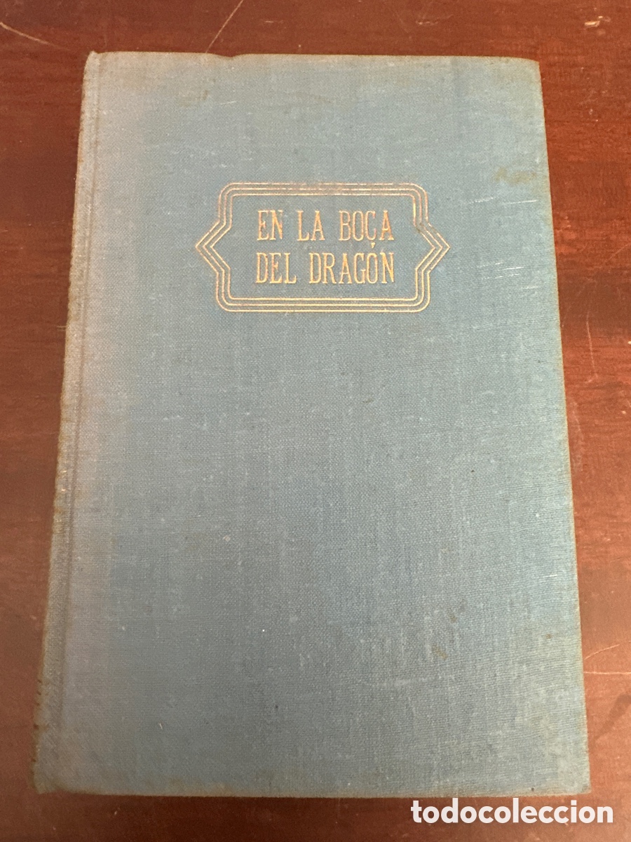 Libros de segunda mano: EN LA BOCA DEL DRAGON - HERBERT WILD