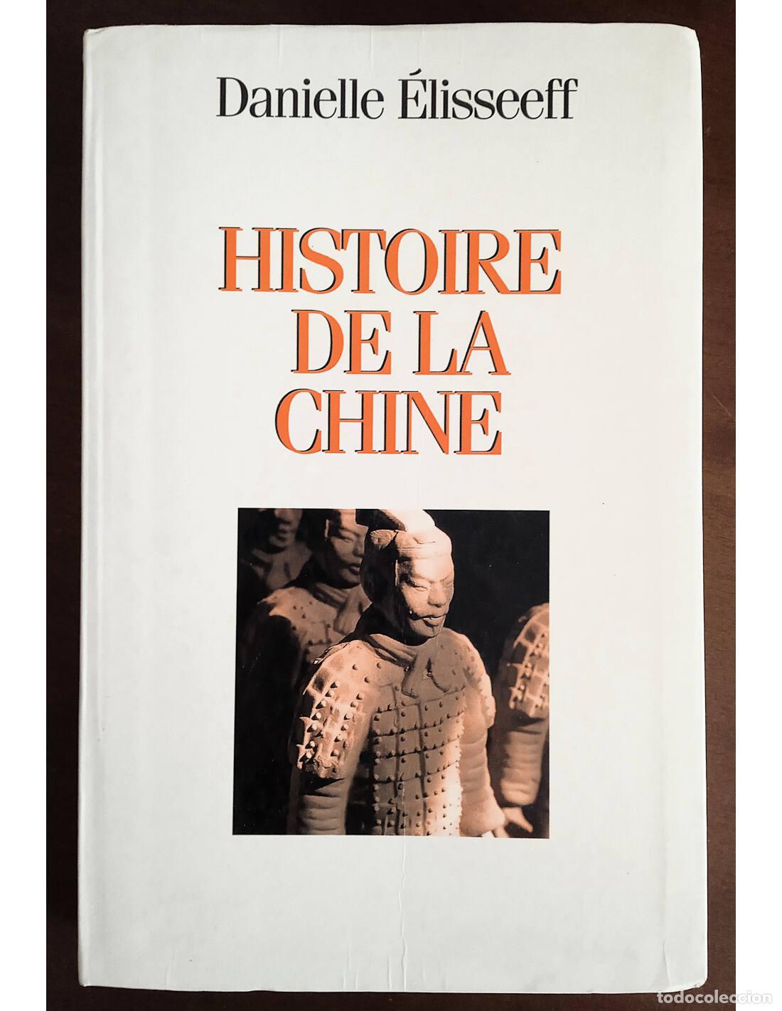 Libri di seconda mano: HISTOIRE DE LA CHINE. &Eacute;LISSEEFF, Danielle. &Eacute;ditions du Rocher. 1997.