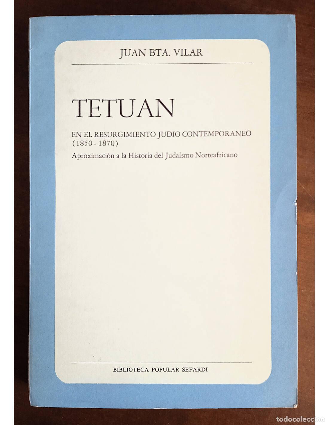 Libri di seconda mano: TETU&Aacute;N EN EL RESURGIMIENTO JUD&Iacute;O CONTEMPOR&Aacute;NEO (1850-1870). VILAR, Juan Bta.. Ediciones del Centro d