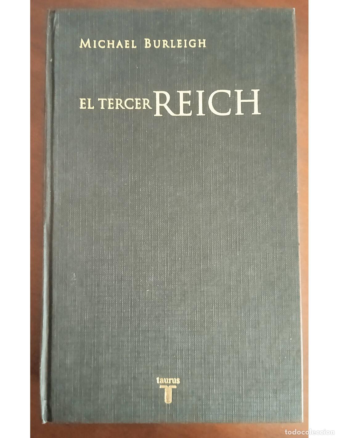Libros de segunda mano: EL TERCER REICH. BURLEIGH, Michael. Editorial Taurus. 2002. - Foto 1