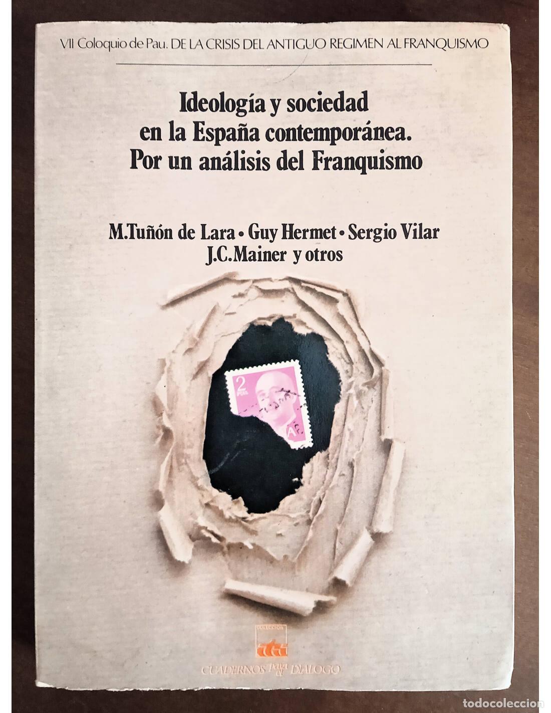 Libri di seconda mano: IDEOLOG&Iacute;A Y SOCIEDAD EN LA ESPA&Ntilde;A CONTEMPOR&Aacute;NEA. POR UN AN&Aacute;LISIS DEL FRANQUISMO. TU&Ntilde;&Oacute;N DE LARA, M.,