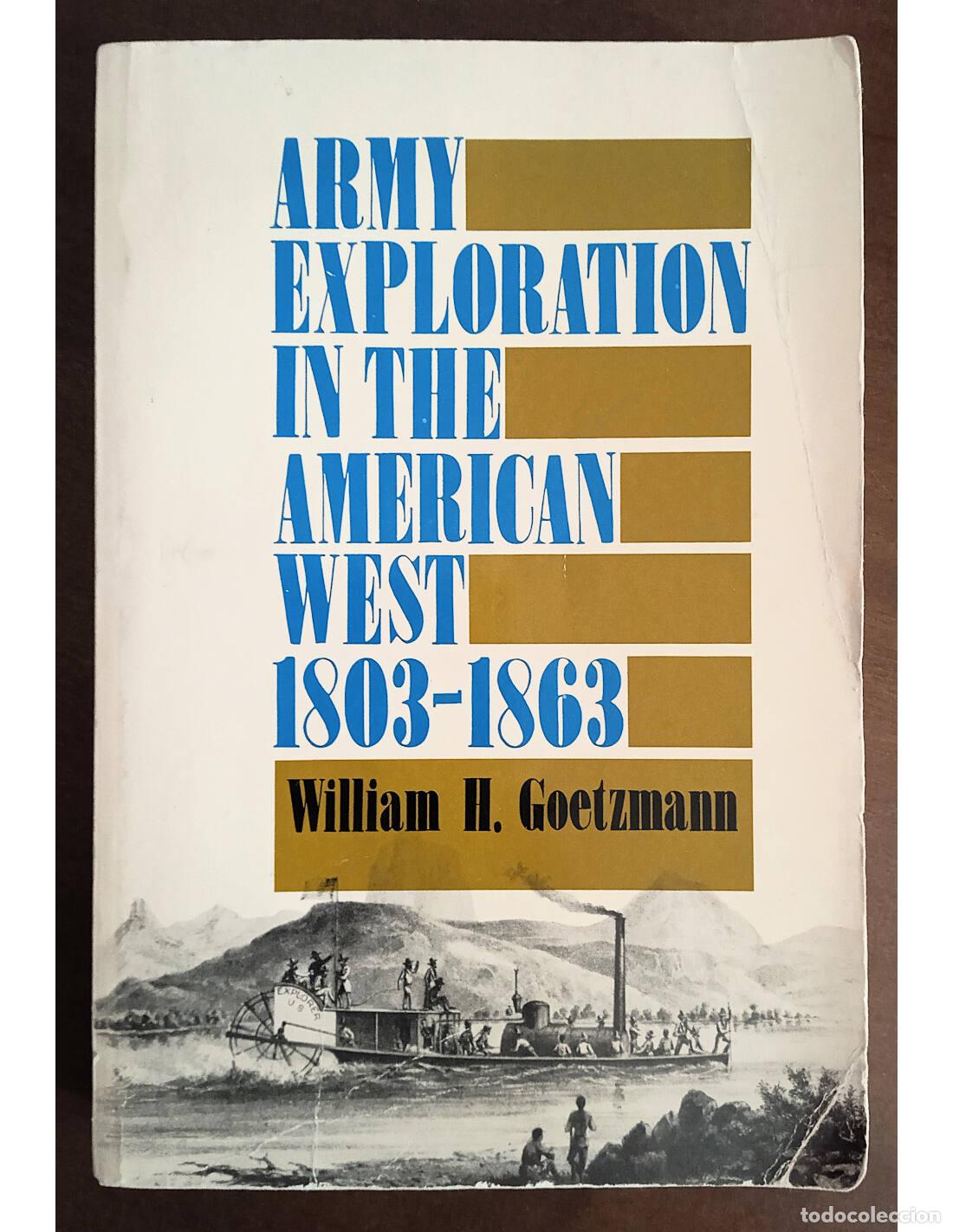 Livros em segunda m&atilde;o: ARMY EXPLORATION IN THE AMERICAN WEST 1803-1863. GOETZMANN, William H.. University of Nebraska Press
