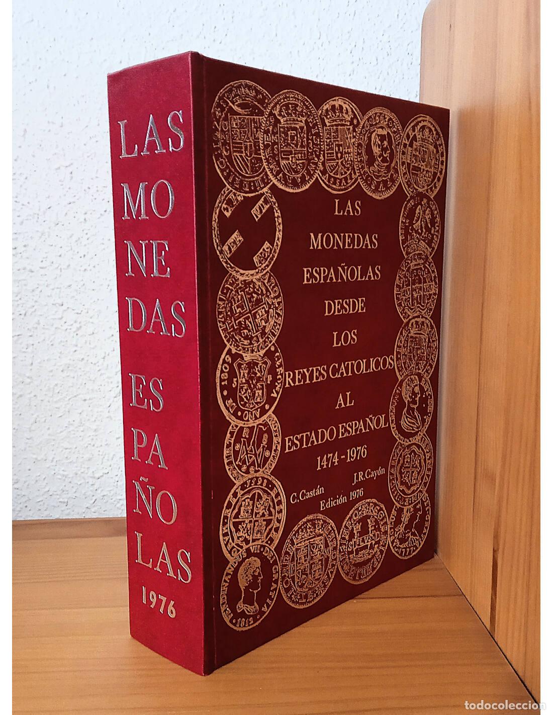 Livros em segunda m&atilde;o: LAS MONEDAS ESPA&Ntilde;OLAS DESDE LOS REYES CAT&Oacute;LICOS AL ESTADO ESPA&Ntilde;OL 1474-1976 / LAS MONEDAS DEL IMPERI