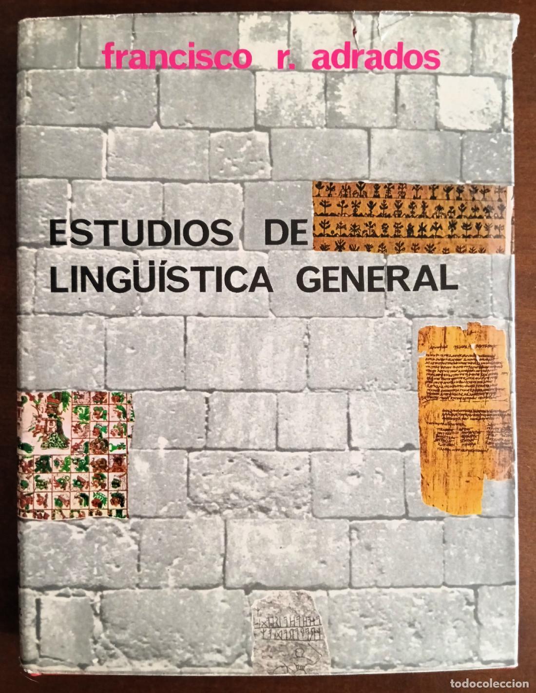Livros em segunda m&atilde;o: ESTUDIOS DE LING&Uuml;&Iacute;STICA GENERAL. ADRADOS, Francisco R.. Editorial Planeta. 1974.