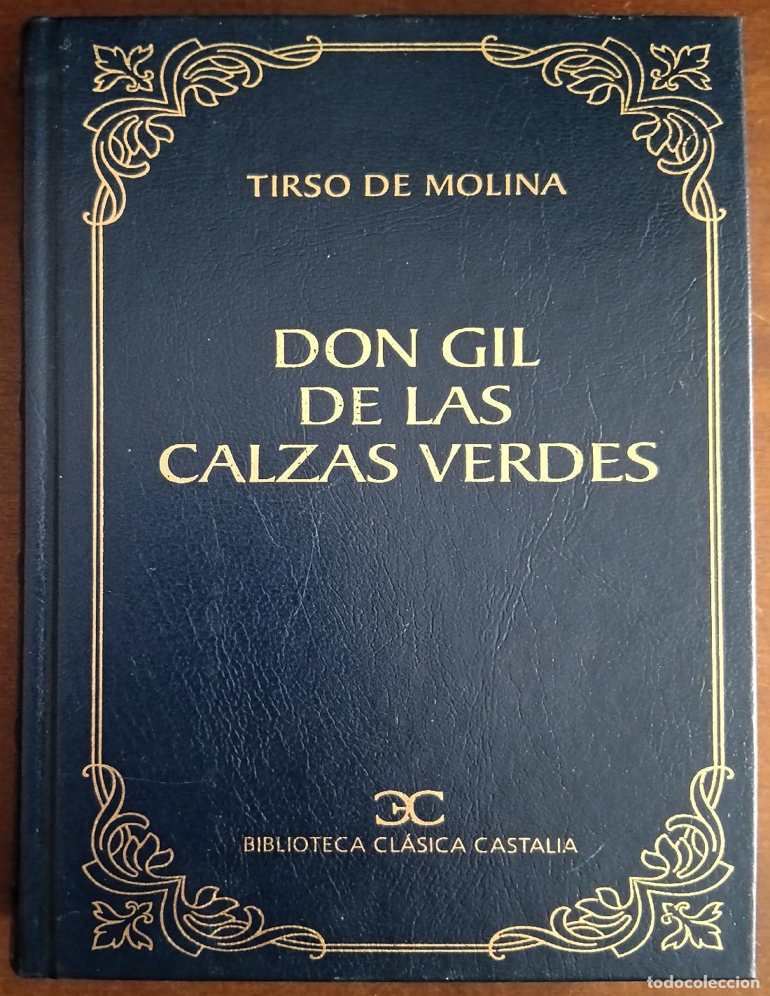 Libros de segunda mano: DON GIL DE LAS CALZAS VERDES. MOLINA, Tirso de. Editorial Castalia. 2001.