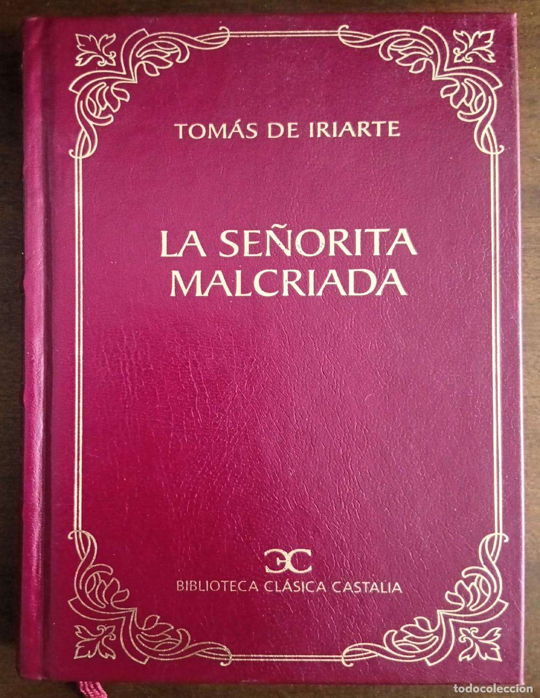 Libros de segunda mano: LA SE&Ntilde;ORITA MALCRIADA. IRIARTE, Tom&aacute;s de. Editorial Castalia. 2002.