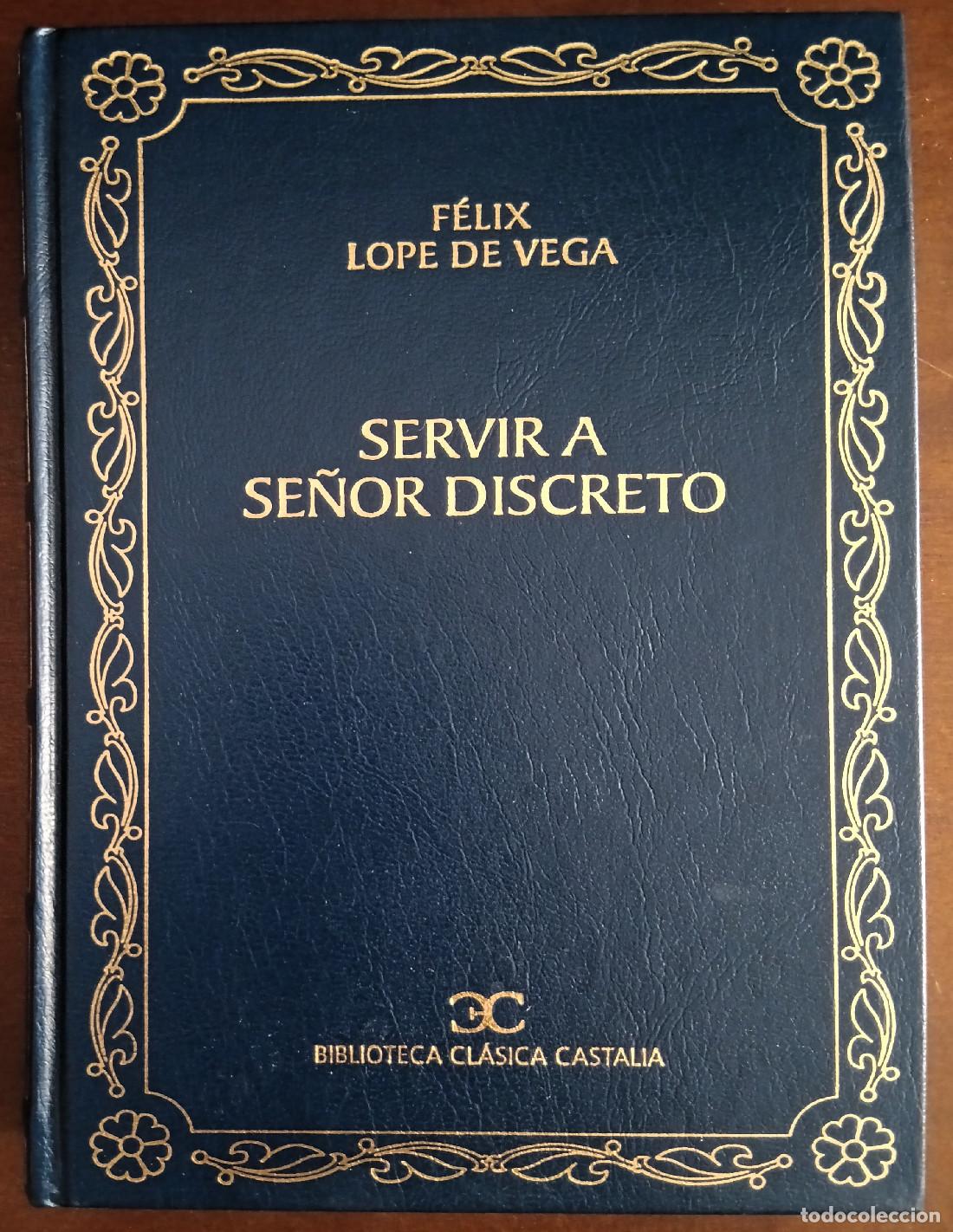 Libros de segunda mano: SERVIR A SE&Ntilde;OR DISCRETO. LOPE DE VEGA, F&eacute;lix. Editorial Castalia. 2001.
