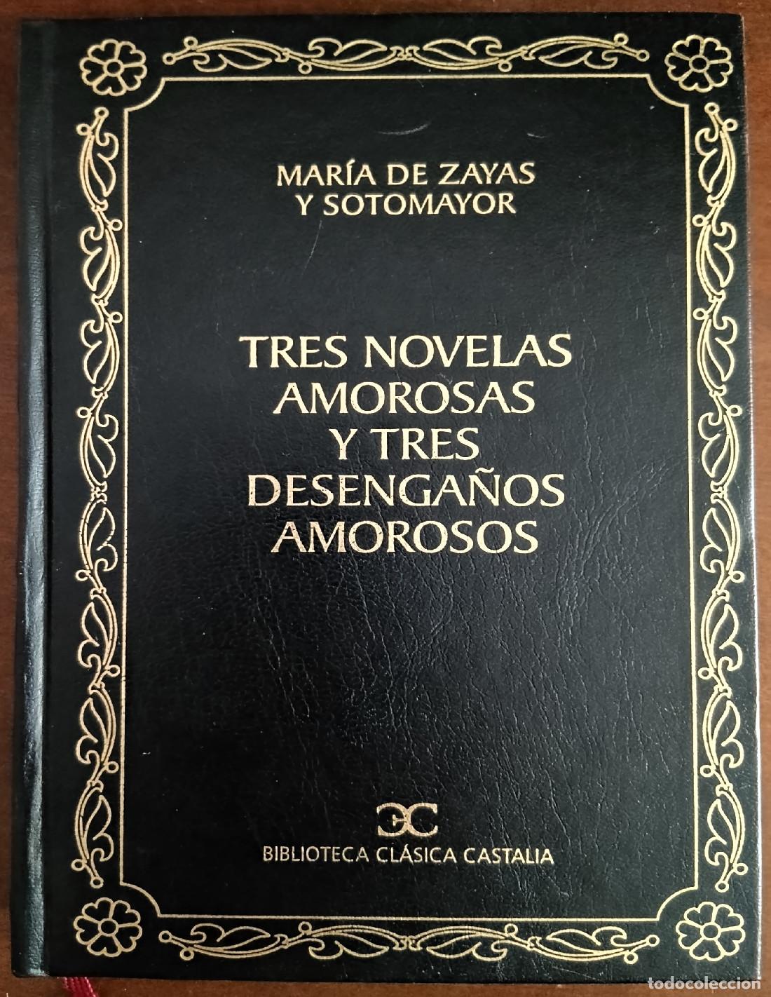 Libros de segunda mano: TRES NOVELAS AMOROSAS Y TRES DESENGA&Ntilde;OS AMOROSOS. ZAYAS Y SOTOMAYOR, Mar&iacute;a de. Editorial Castalia. 2