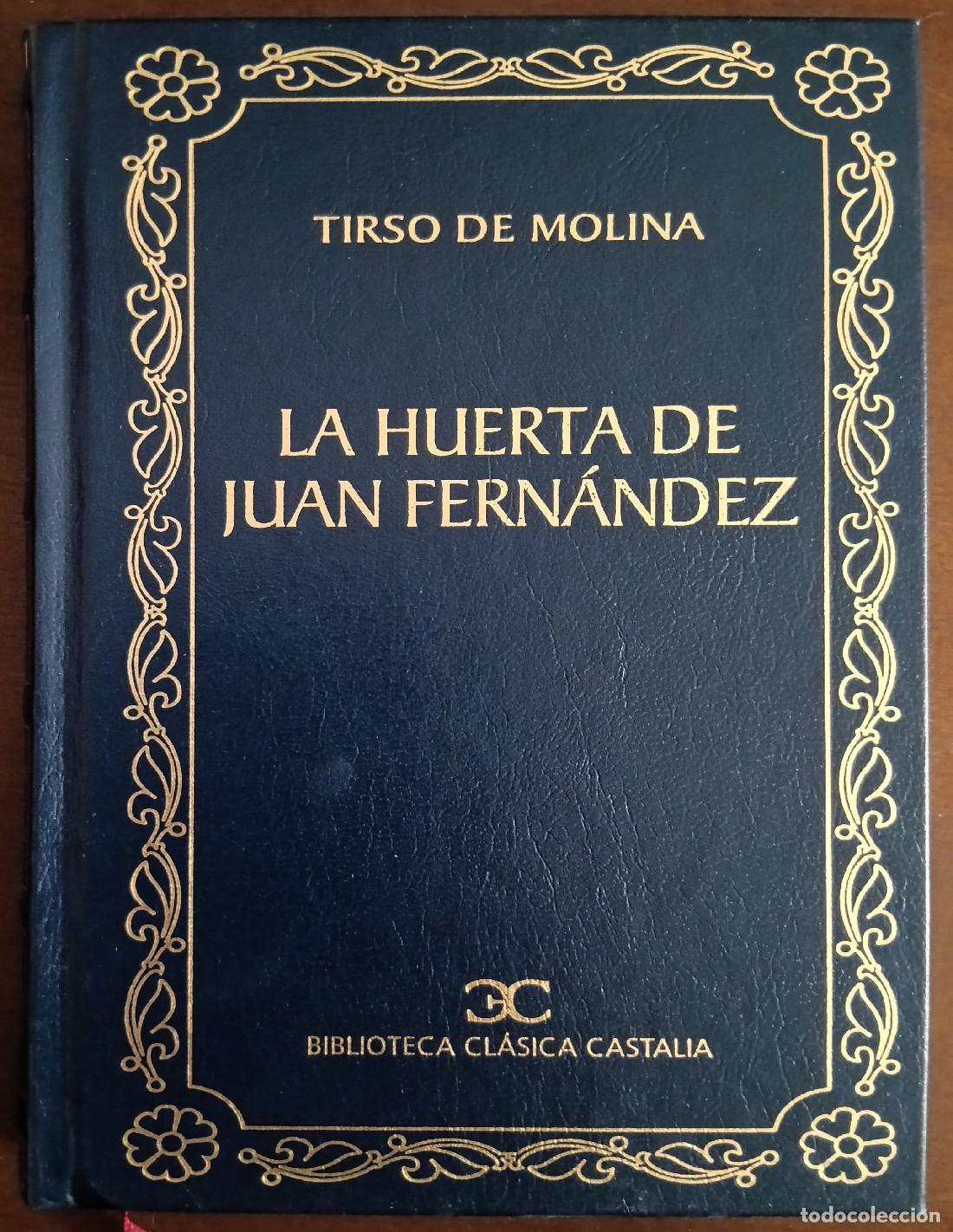 Libros de segunda mano: LA HUERTA DE JUAN FERN&Aacute;NDEZ. MOLINA, Tirso de. Editorial Castalia. 2001.