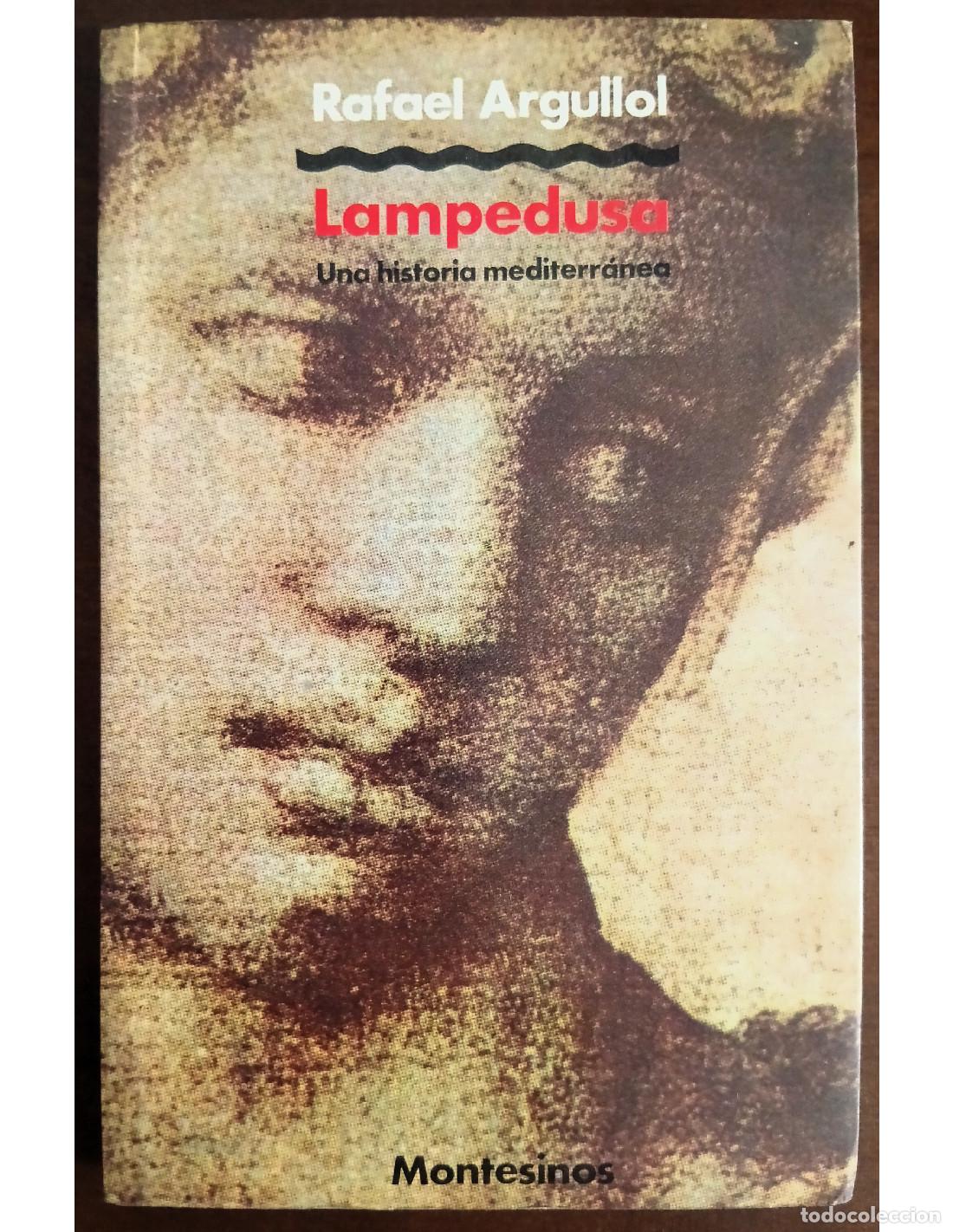 Libros de segunda mano: LAMPEDUSA, UNA HISTORIA MEDITERR&Aacute;NEA. ARGULLOL, Rafael. Montesinos Editor. 1981.