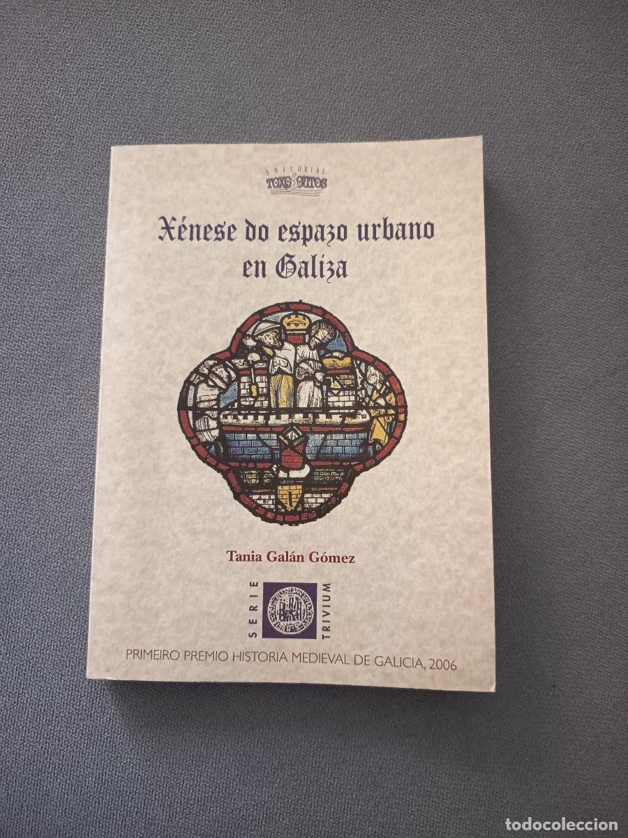 Libros de segunda mano: Xenese do espazo urbano en Galiza. 2007. Tapa blanda. Ilustrado. Texto en gallego. Galicia.