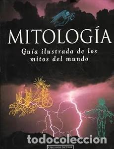 Libros de segunda mano: Mitolog&iacute;a. gu&iacute;a ilustrada de los mitos del mundo - Varios - C&iacute;rculo de Lectores